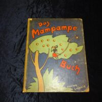 Das Mampampe-Buch. Für Thomas Abeking von seinem Vater.