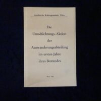 Die Umschichtungs-Aktion der Auswanderungsabteilung im ersten Jahre ihres Bestandes.