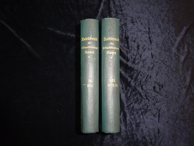 Zeitschrift für öffentliches Recht. Herausgegeben in Verbindung mit Max Hussarek, Max Layer und Adolf Menzel. II. Band (1921) und III. Band (1922/23).