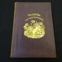Westafrika vom Senegal bis Benguela. Reisen und Schilderungen aus Senegambien, Ober- und Niederguinea. Mit besonderer Rücksicht auf die Deutsche Expedition an die Loangoküste und deren Ausgang. Herausgegeben von Richard Oberländer. Dritte ergänzte Auflage.