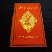 Der Kongo : Reise von seiner Mündung bis Bolobo. Nebst einer Schilderung der klimatischen, naturgeschichtlichen und ethnographischen Verhältnisse des westlichen Kongogebietes. Aus dem Englischen von W. von Freeden.